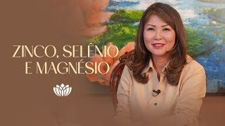 ZINCO, SELÊNIO E MAGNÉSIO • KATIA RESPONDE
