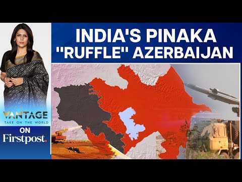 Why India's Pinaka Rocket Launchers Are Bothering Azerbaijan | Vantage with Palki Sharma