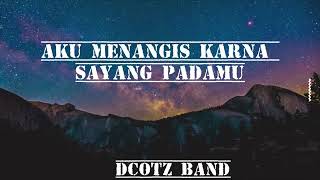 Download lagu Lagu aku menangis karna sayang padamu lirik mp3 Download lagu Lagu aku menangis karna sayang padamu lirik mp3