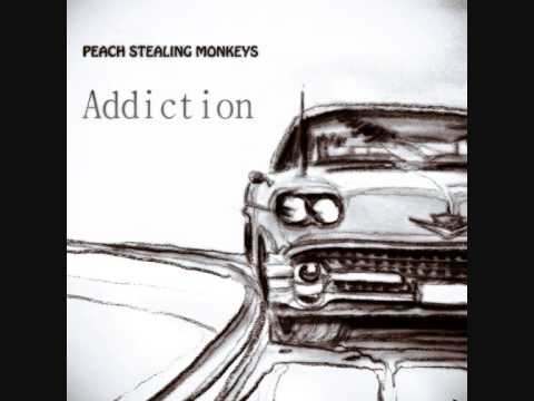 Peach Stealing Monkeys - Addiction (trip hop)