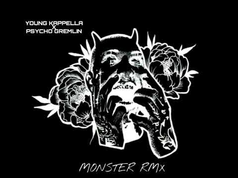 YOUNG KAPPELLA47 X PSYCHO GREMLIN - MONSTER RMX (PROD. LENNY KRAZYZ)
