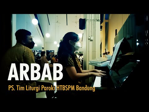 ARBAB / REBANA (Bonar Gultom) - PS Tim Liturgi Paroki HTBSPM Bandung
