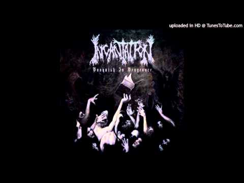 Incantation - Ascend into the Eternal HQ