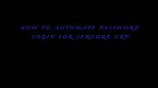 How to automate password login for SecureCRT