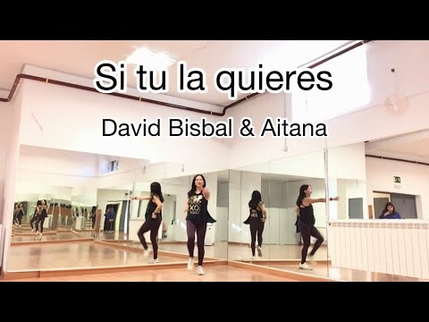 Si tu la Quieres - Zumba Choreography / David Bisbal & Aitana