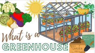 What is a greenhouse