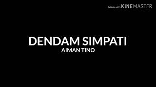 Download lagu Aiman Tino - Dendam Simpati (Lirik) mp3