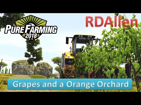 Pure Farming 2018 Montana E26 - Grapes and Orange Orchards