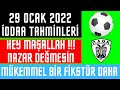 29 Ocak İddaa Tahminleri