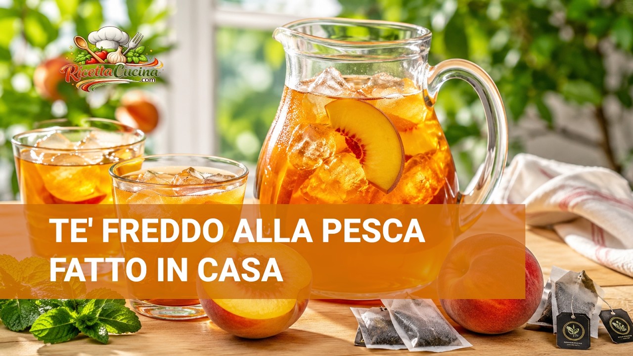 Anteprima video di Tè Freddo alla Pesca Fatto in Casa