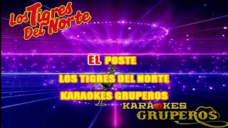 EL POSTE 🎤🎵 LOS TIGRES DEL NORTE (KARAOKES GRUPEROS)