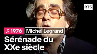 Michel Legrand - Sérénade du XXe siècle (1976)
