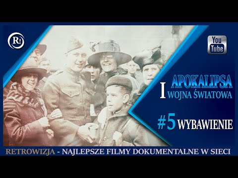 Apokalipsa: I Wojna Światowa, odc. 5 - Wybawienie. 🔴 Dokument lektor PL, dokument historyczny.