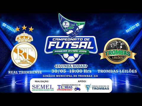 2º ETAPA | Real Trombense x Trombas Leilões | Campeonato de Futsal 1ª Divisão 2026 | AO VIVO