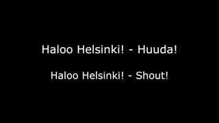 Haloo Helsinki! - Huuda! w/ English and Finnish lyrics