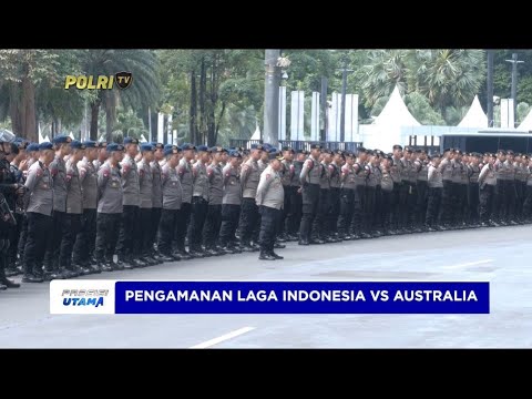 PENGAMANAN LAGA INDONESIA VS AUSTRALIA