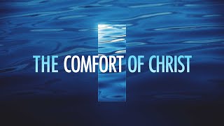 The Comfort of Christ