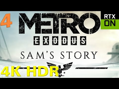 Metro Exodus Sam's Story Walkthrough Gameplay Part 4 [4K HDR RTX ON] -  no commentary