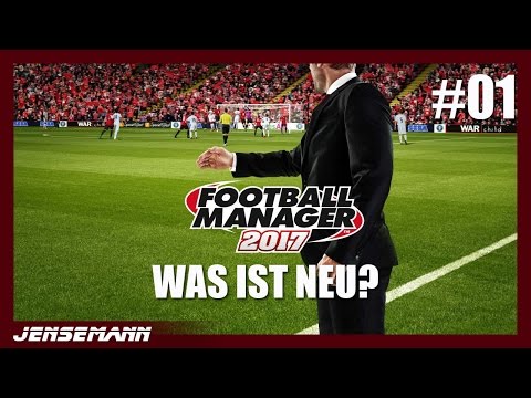 Jensemann checkt den Football Manager 2017 #01 - Was ist neu?