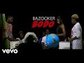 Bazooker - Bodo (Official Video)
