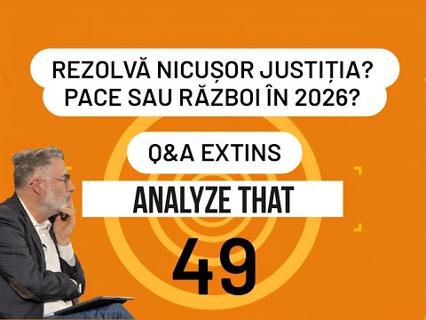 Analyze That 49. Rezolvă Nicușor Justiția? Pace sau război în 2026? Q&A