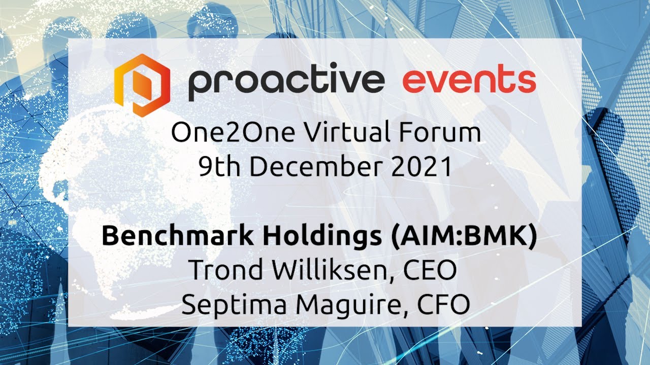 Benchmark Holdings PLC (AIM:BMK) - One2One Virtual Forum - 9th December 2021