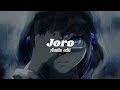 Joro (Audio edit) || Edit by P-style Slowed