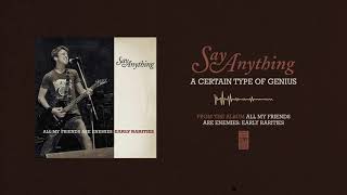 Say Anything &quot;A Certain Type Of Genius&quot;