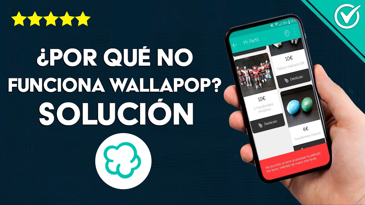 ¿Por qué no Funciona Wallapop Solución si no me deja Comprar o Subir Productos