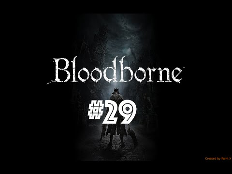 Bloodborne Playthrough - Part 29 | Nightmare of Mensis