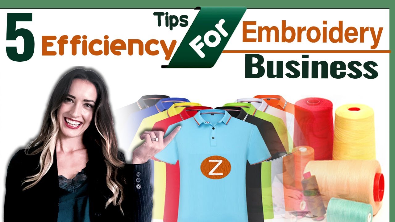 5 Efficiency Tips For Embroidery Business | Embroidery Business | Zdigitizing