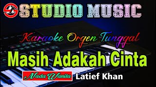Download lagu Dangdut Karaoke Orgen Tunggal || Masih Adakah Cinta ~ Latief Khan (Nada Wanita) mp3 Download lagu Dangdut Karaoke Orgen Tunggal || Masih Adakah Cinta ~ Latief Khan (Nada Wanita) mp3