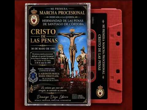 🎼🎺 MI PRIMERA MARCHA PROCESIONAL Cristo de las Penas,(Cordoba) de Domingo Daza Librero 🎼🎺