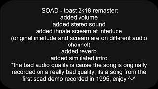 SOAD - Flake (Toast) 2018 digital remaster