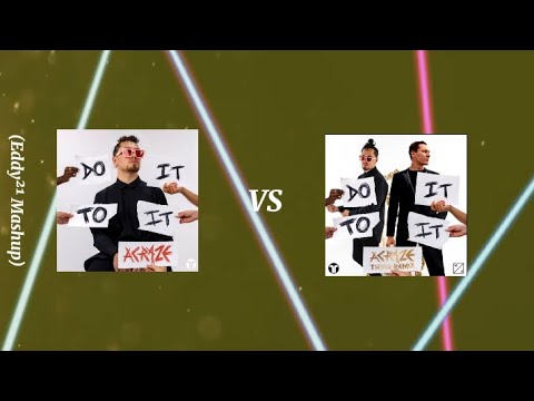 Acraze - Do It To It Vs Do It To It (Tiësto Remix) (Eddy21 Edit)