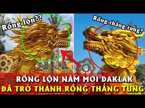 RỒNG LỘN năm mới Daklak, đã trở thành RỒNG THẲNG TƯNG!