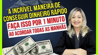 A INCRÍVEL MANEIRA DE CONSEGUIR DINHEIRO RÁPIDO - Faça Por 1 MinutoTodas as Manhãs