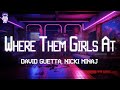 David Guetta Where Them Girls At Ft Nicki Minaj Flo Rida Lyrics