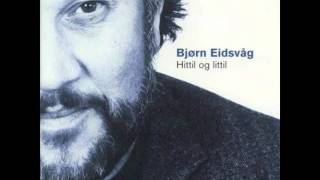 Bjørn Eidsvåg - Alt Du Vil Ha