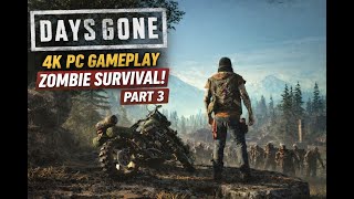 Days Gone PC Gameplay 4K Ultra | Intense Open-World Zombie Survival (Part-3)