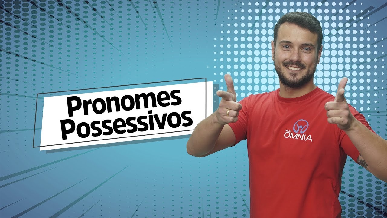 O Que é Um Pronome Possessivo