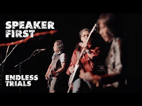 SPEAKER FIRST - ENDLESS TRIALS