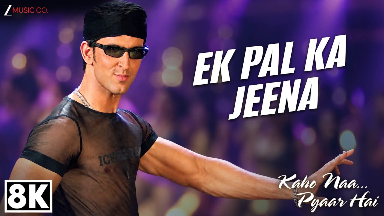 Ek Pal Ka Jeena - 8K Video | Kaho Naa Pyaar Hai | Hrithik Roshan, Ameesha | Lucky Ali, Rajesh Roshan