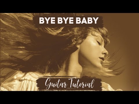 Bye Bye Baby - Taylor Swift