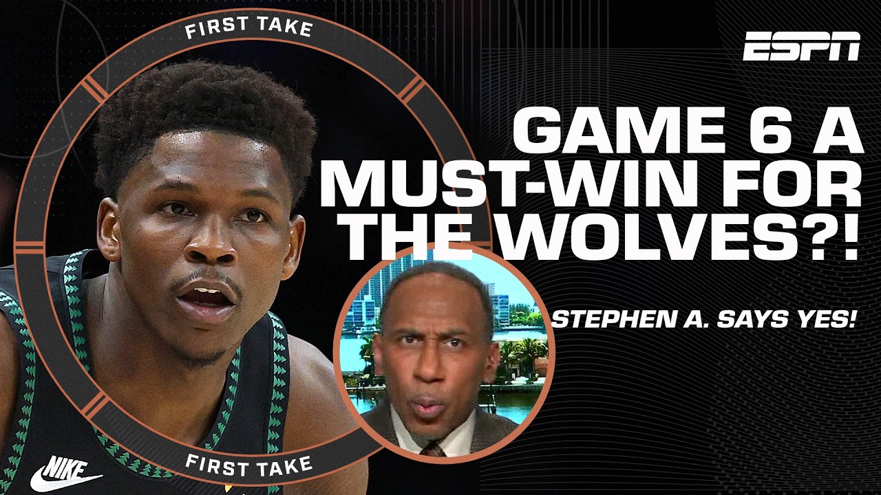 Stephen A. says the Timberwolves ‘GOT TO WIN’ Game 6 to make it to the next round! | First Take
