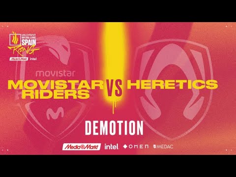 MOVISTAR RIDERS VS TEAM HERETICS - DEMOTION - VALORANT RISING MEDIAMARKT INTEL - SPLIT 1 2022