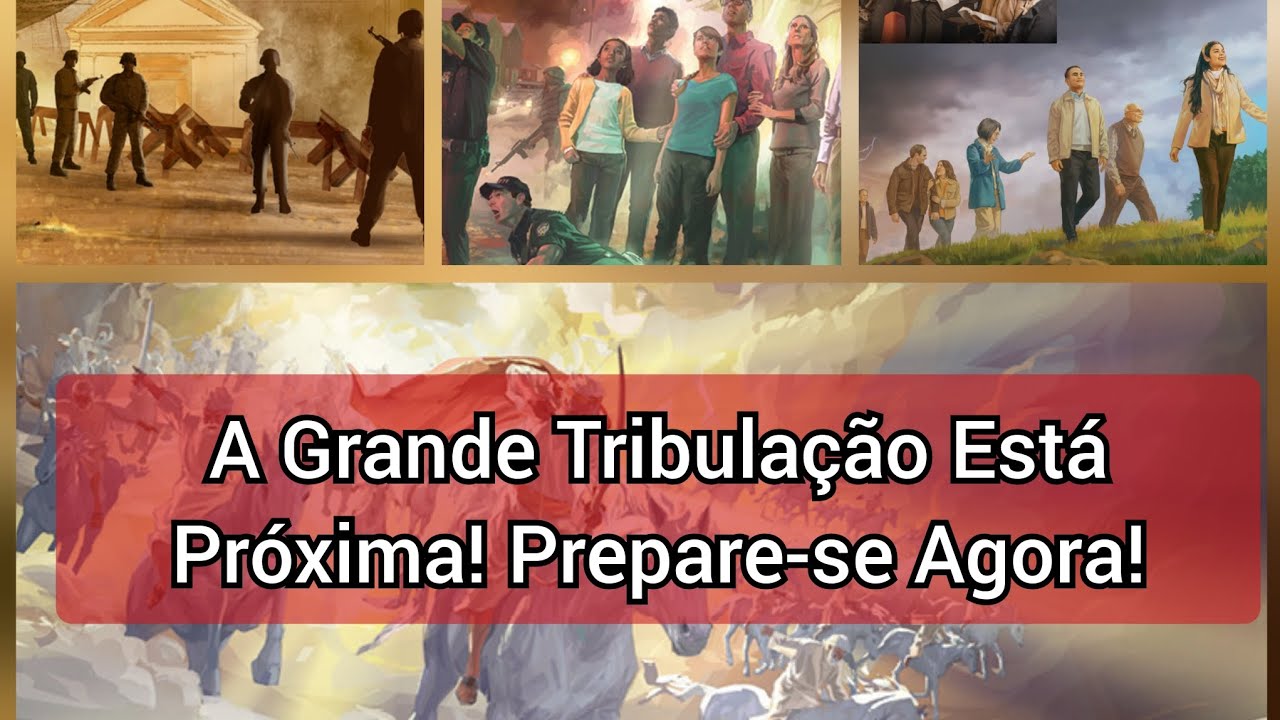 Vídeo 3173 - A Grande Tribulação Está Próxima! Prepare-se Agora!