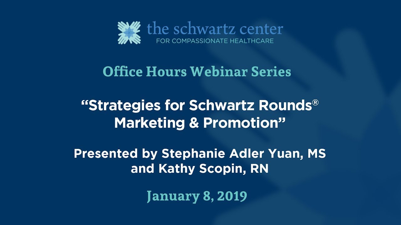Strategies for Schwartz Rounds® Marketing & Promotion