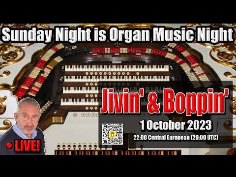 Jivin' & Boppin'! | Sunday Night is Organ Music Night | 1 October 2023