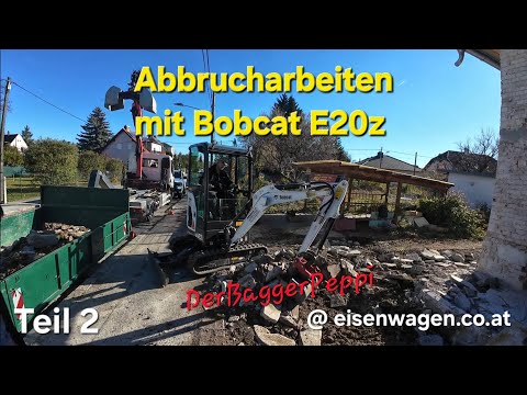 Demolition work with Bobcat E20z / DerBaggerPeppi @ Eisenwaren.co.at